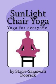 Paperback Sunlight Chair Yoga: Yoga Is for Everyone! Book