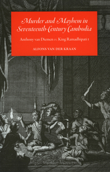 Paperback Murder and Mayhem in 17th Century Cambodia Book