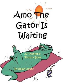 Paperback Amo The Gator Is Waiting Book