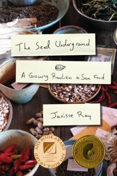Paperback The Seed Underground: A Growing Revolution to Save Food Book