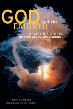 Paperback God and the Embryo: Religious Voices on Stem Cells and Cloning Book