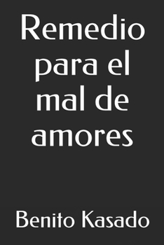 Paperback Remedio para el mal de amores [Spanish] Book