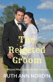 The Rejected Groom - Book #2 of the Misled Mail Order Brides