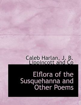 Elflora of the Susquehanna and Other Poems