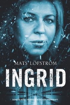 Paperback Ingrid: Sonens död - hennes viktigaste drivkraft [Swedish] Book