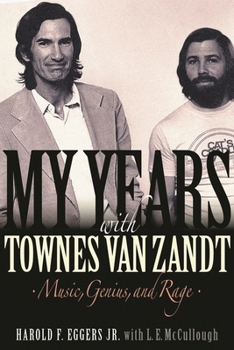 My Years with Townes Van Zandt: Music, Genius and Rage