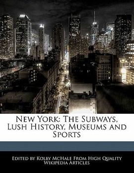 Paperback New York: The Subways, Lush History, Museums and Sports Book