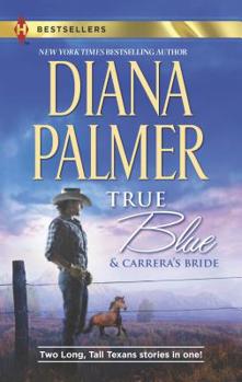 Mass Market Paperback True Blue and Carrera's Bride: An Anthology Book