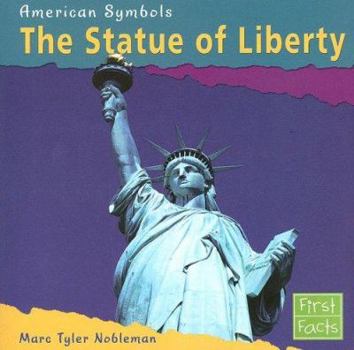 The Statue of Liberty (First Facts) - Book  of the American Symbols