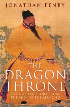 Paperback The Dragon Throne: China's Emperors from the Qin to the Manchu Book