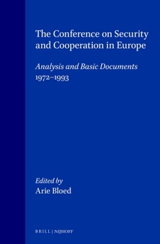The Conference on Security and Cooperation in Europe:Analysis and Basic Documents, 1972-1993