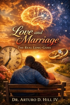 Paperback Love and Marriage: The Real Long-Game Book
