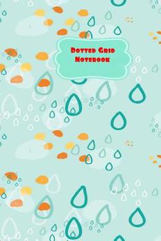 Paperback Dotted Grid Notebook: Blue Raindrops Teal Background Pattern-6 x 9" 150 dotted pages for Artists, Architects or Writers Book