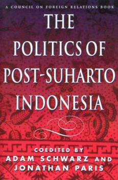 Paperback The Politics of Post-Suharto Indonesia Book