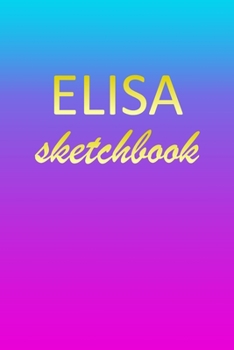 Paperback Elisa: Sketchbook - Blank Imaginative Sketch Book Paper - Pink Blue Gold Custom Letter E Personalized Cover - Teach & Practic Book