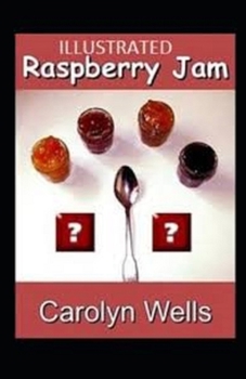 Raspberry Jam Illustrated