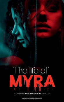 Paperback The Life of Myra: a gripping psychological thriller Book