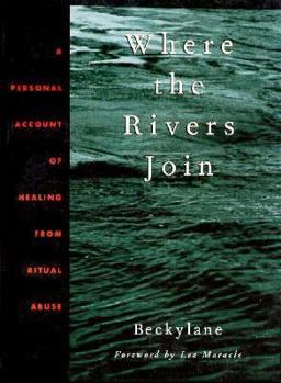 Paperback Where the Rivers Join: A Personal Account of Healing from Ritual Abuse Book