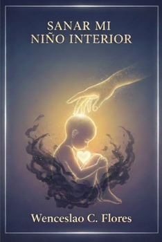 Paperback Sanar mi niño interior [Spanish] Book