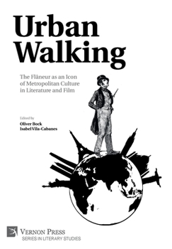 Hardcover Urban Walking -The Flâneur as an Icon of Metropolitan Culture in Literature and Film Book