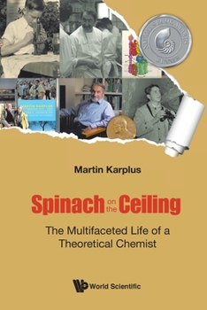 Paperback Spinach on the Ceiling: The Multifaceted Life of a Theoretical Chemist Book