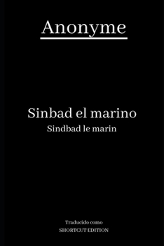 Paperback Sinbad El Marino / Sindbad Le Marin: Traducido como "SHORTCUT EDITION" [French] Book