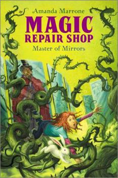 Master of Mirrors - Book #3 of the Magic Repair Shop