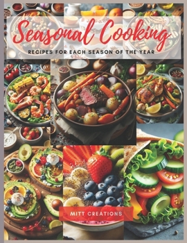 Paperback SEASONAL COOKING- Recipes For Each Season Of The Year Book