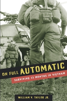 Paperback On Full Automatic: Surviving 13 Months in Vietnam Book