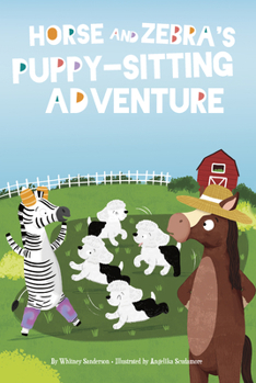 Library Binding Horse and Zebra's Puppy-Sitting Adventure Book