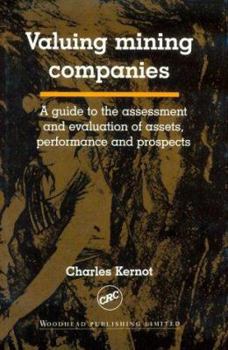 Hardcover Valuing Mining Companies: A Guide to the Assessment and Evaluation of Assets, Performance, and Prospects Book