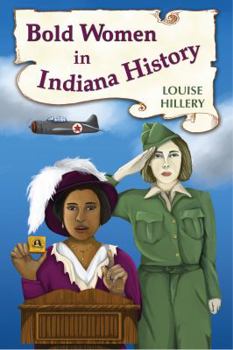 Bold Women in Indiana History - Book  of the Bold Women in History