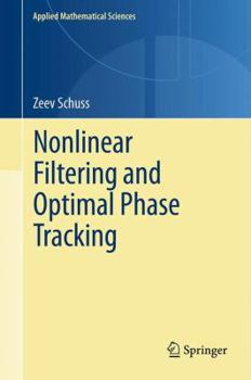 Paperback Nonlinear Filtering and Optimal Phase Tracking Book