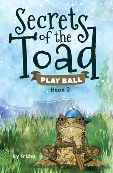 Paperback Secrets of the Toad: Play Ball Book