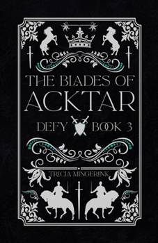 Defy - Book #3 of the Blades of Acktar