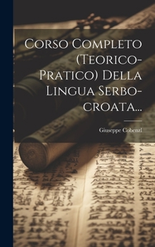 Hardcover Corso Completo (teorico-pratico) Della Lingua Serbo-croata... [Italian] Book