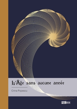 Paperback L'Âge sans aucune année [French] Book