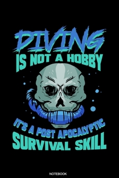 Diving Is Not A Hobby: Scuba Dive Notebook Travel Diary I Dive Officer Freediving Sport Gift for Scuba Certification Instructor Dive Master Booklet ... Sea I Size 6 x 9 I Ruled Paper I 120 Pages
