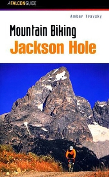 Paperback Mountain Biking Jackson Hole Book