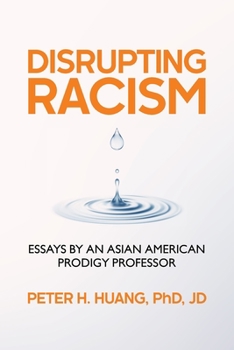 Paperback Disrupting Racism: Essays by an Asian American Prodigy Professor Book