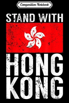 Composition Notebook: Stand With Hong Kong Flag s Pro Democracy Gifts  Journal/Notebook Blank Lined Ruled 6x9 100 Pages