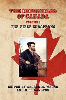 Paperback The Chronicles of Canada: Volume I - The First Europeans Book