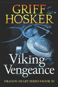 Viking Vengeance - Book #11 of the Dragon Heart