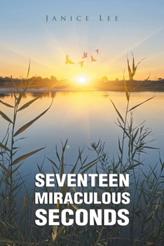 Paperback Seventeen Miraculous Seconds Book