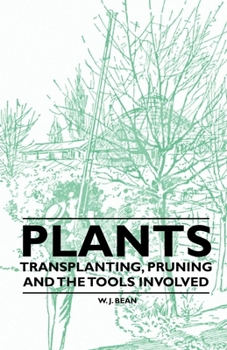 Paperback Plants - Transplanting, Pruning and the Tools Involved Book