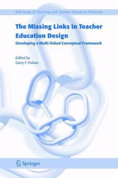 Paperback The Missing Links in Teacher Education Design: Developing a Multi-Linked Conceptual Framework Book
