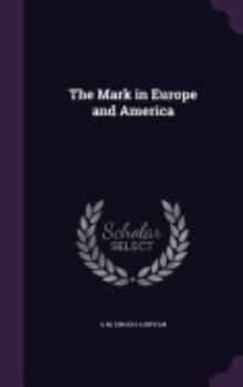 Hardcover The Mark in Europe and America Book