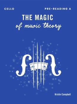 The Magic of Music Theory Pre-Reading A - Cello