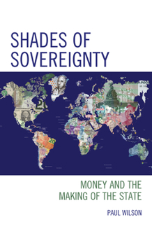 Paperback Shades of Sovereignty: Money and the Making of the State Book