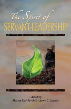 Hardcover The Spirit of Servant-Leadership Book